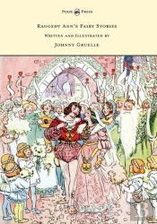 Raggedy Ann'S Fairy Stories - Written And Illustrated By Johnny Gruelle