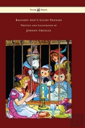 Raggedy Ann'S Lucky Pennies - Illustrated By Johnny Gruelle