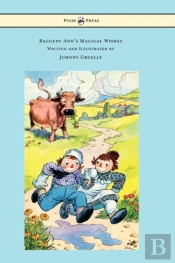 Raggedy Ann'S Magical Wishes - Written And Illustrated By Johnny Gruelle