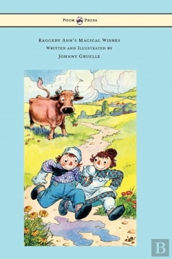 Bertrand.pt - Raggedy Ann'S Magical Wishes - Written And Illustrated By Johnny Gruelle