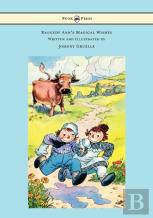 Raggedy Ann'S Magical Wishes - Written And Illustrated By Johnny Gruelle