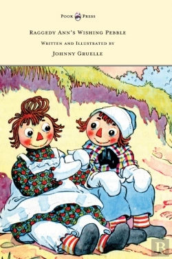 Bertrand.pt - Raggedy Ann'S Wishing Pebble - Written And Illustrated By Johnny Gruelle