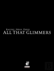 Raging Swan'S All That Glimmers