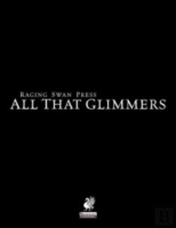 Bertrand.pt - Raging Swan'S All That Glimmers