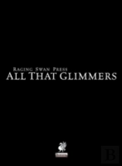Raging Swan'S All That Glimmers