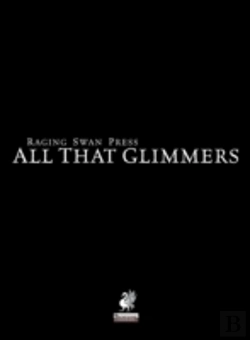 Bertrand.pt - Raging Swan'S All That Glimmers
