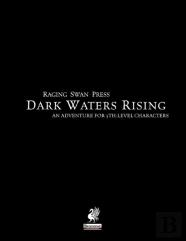 Raging Swan'S Dark Waters Rising