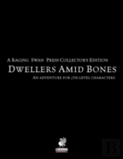 Raging Swan'S Dwellers Amid Bones Collector'S Edition