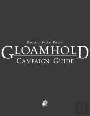 Raging Swan'S Gloamhold Campaign Guide