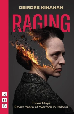Bertrand.pt - Raging: Three Plays/Seven Years Of Warfare In Ireland