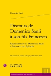 Ragionamento Di Domenico Sauli A Francesco Suo Figliuolo