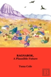 Ragnarok, A Plausible Future