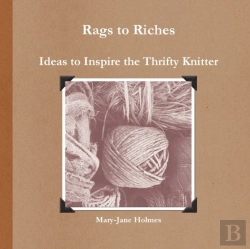 Bertrand.pt - Rags To Riches. Ideas To Inspire The Thrifty Knitter