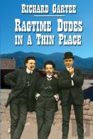 Ragtime Dudes In A Thin Place