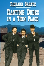 Ragtime Dudes In A Thin Place