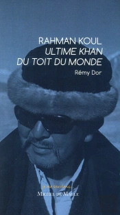 Rahman Koul ; Ultime Khan Du Toit Du Monde