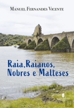 Bertrand.pt - Raia, Raianos, Nobres e Malteses