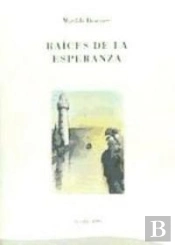 Raices De La Esperanza Nº4 Coleccion Literaria