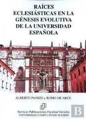 Raíces Eclesiásticas En La Génesis Evolutiva De La Universidad Española