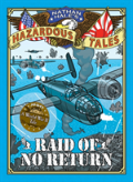 Raid Of No Return (Nathan Hale'S Hazardous Tales #7)