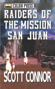 Raiders Of The Mission San Juan