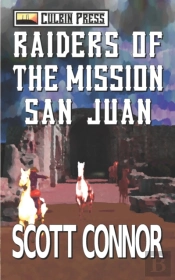 Raiders Of The Mission San Juan