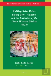 Raiding Saint Peter: Empty Sees, Violence, And The Initiation Of The Great Western Schism (1378)