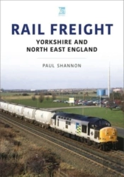 Rail Freight: Yorkshire And North East England
