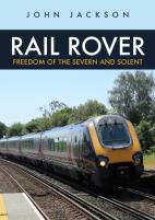 Rail Rover: Freedom Of The Severn And Solent