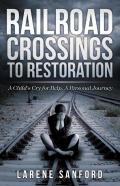 Railroad Crossing To Restoration