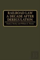 Railroad Law A Decade After Deregulation