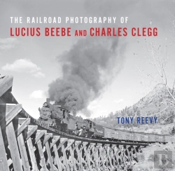 Bertrand.pt - Railroad Photography Of Lucius Beebe And Charles Clegg