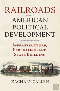 Bertrand.pt - Railroads And American Political Development