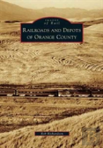 Railroads And Depots Of Orange County
