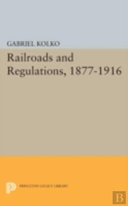 Bertrand.pt - Railroads And Regulations, 1877-1916
