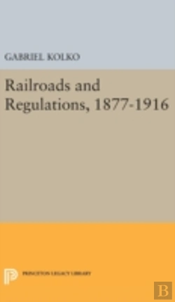 Bertrand.pt - Railroads And Regulations, 1877-1916