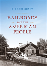 Railroads And The American People