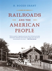 Railroads And The American People