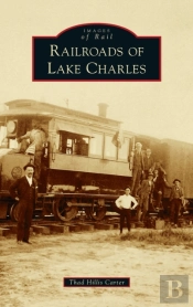 Railroads Of Lake Charles