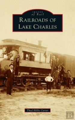 Bertrand.pt - Railroads Of Lake Charles