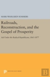 Railroads, Reconstruction, And The Gospel Of Prosperity