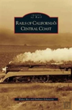 Bertrand.pt - Rails Of California'S Central Coast