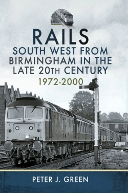 Bertrand.pt - Rails South West From Birmingham In The Late 20th Century, 1972-2000