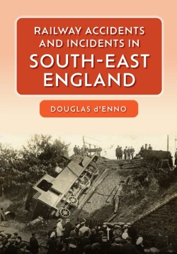 Bertrand.pt - Railway Accidents And Incidents In South-East England