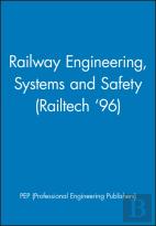 Railway Engineering, Systems And Safety (Railtech '96)