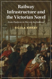 Railway Infrastructure And The Victorian Novel