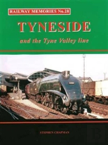 Railway Memories No.28 Tyneside And The Tyne Valley