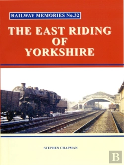 Bertrand.pt - Railway Memories No.32 The East Riding Of Yorkshire