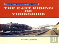 Railway Memories No.32 The East Riding Of Yorkshire