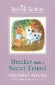 Railway Rabbits: Bracken Finds A Secret Tunnel